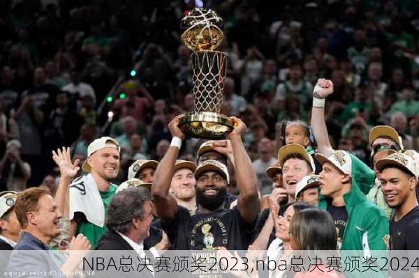 NBA总决赛颁奖2023,nba总决赛颁奖2024